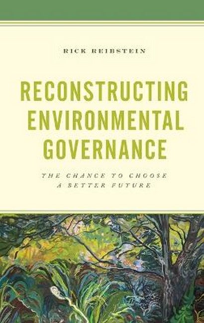 Reconstructing Environmental Governance