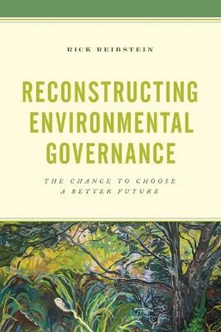 Reconstructing Environmental Governance