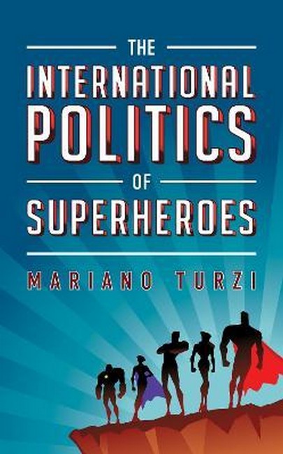 The International Politics of Superheroes