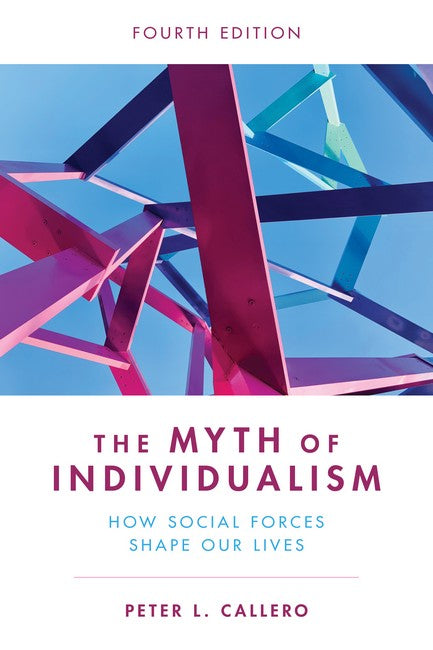 The Myth of Individualism 4/e