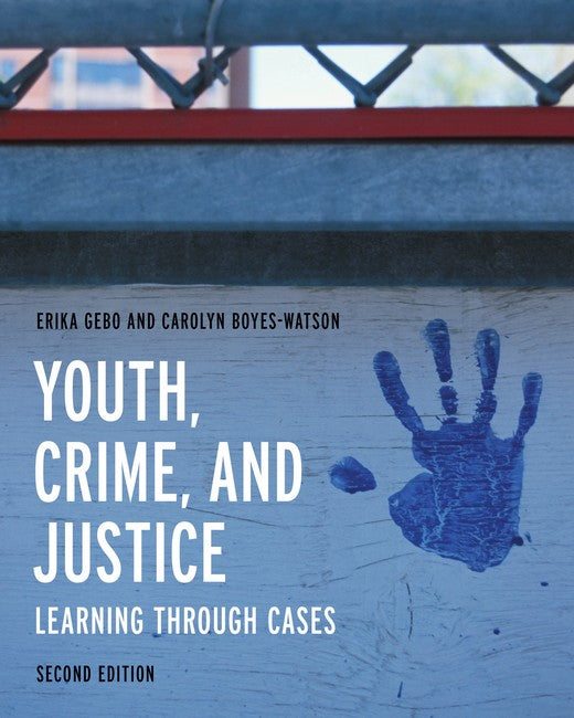 Youth, Crime, and Justice 2/e