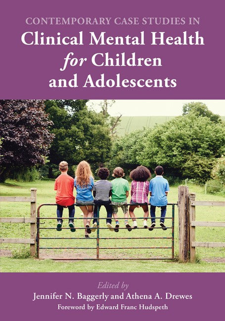 Contemporary Case Studies in Clinical Mental Health for Children and Ado