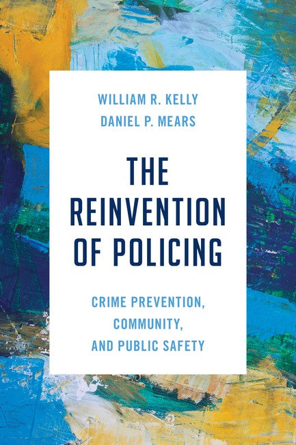 The Reinvention of Policing