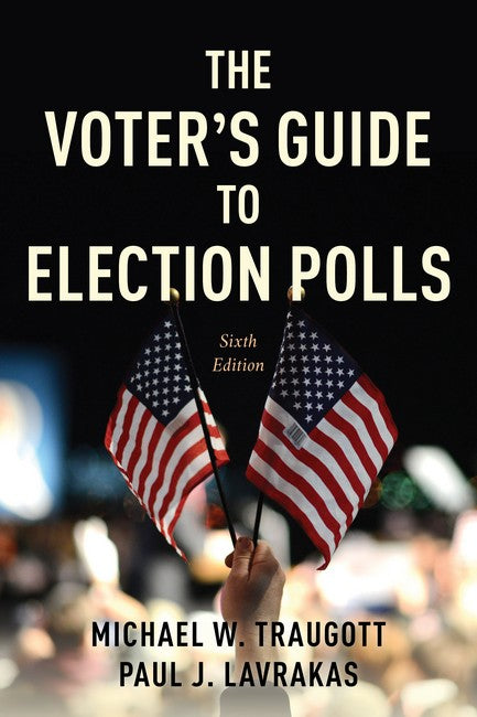 The Voter's Guide to Election Polls 6/e