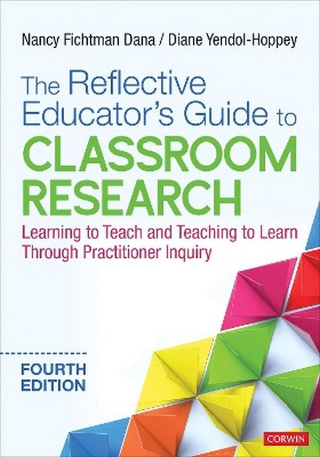 The Reflective Educator's Guide to Classroom Research