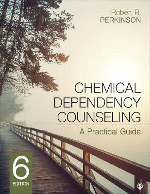 Chemical Dependency Counseling 6/e