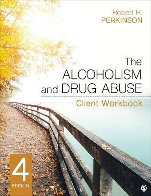 The Alcoholism and Drug Abuse Client Workbook 4/e