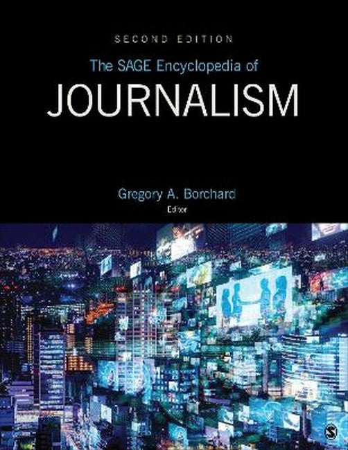 The SAGE Encyclopedia of Journalism 2/e