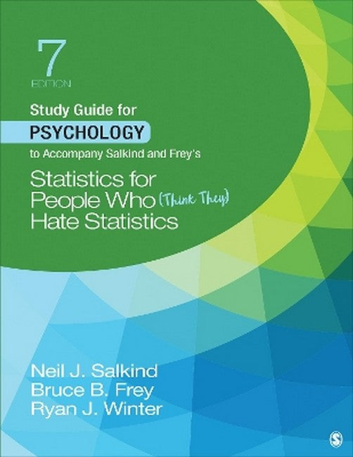 Study Guide for Psychology to Accompany Salkind and Frey's Statistics for People Who (Think They) Hate Statistics 7/e