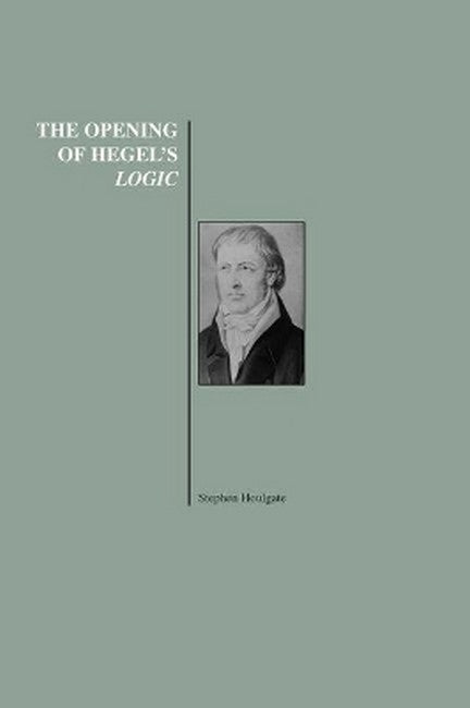 The Opening of Hegel's Logic