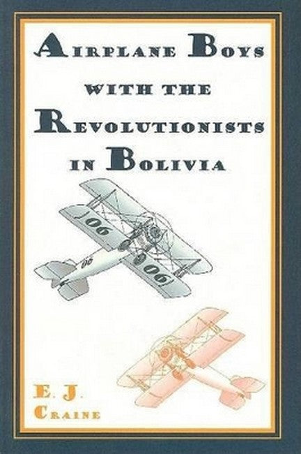 Airplane Boys With The Revolutionists In Bolivia