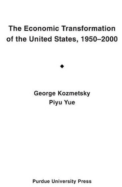 The Economic Transformation of the United States,1950-2000