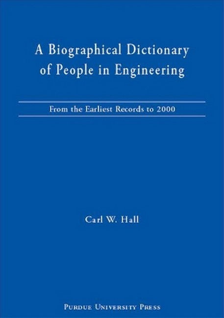 A Biographical Dictionary of People in Engineering