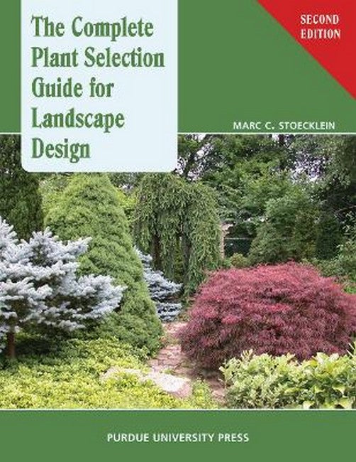 The Complete Plant Selection Guide for Landscape Design 2/e