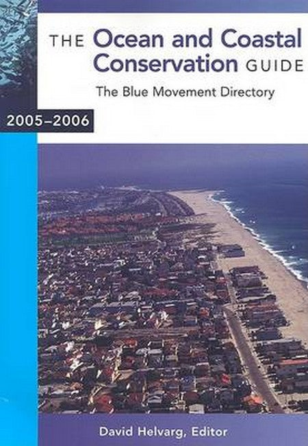 The Ocean and Coastal Conservation Guide 2005-2006