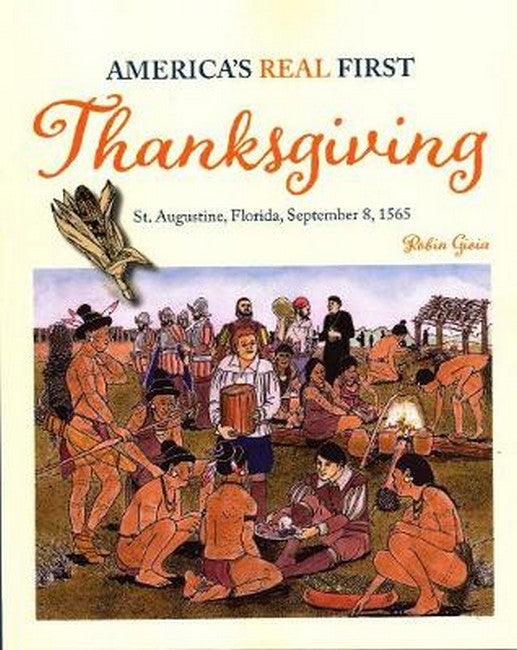 America's Real First Thanksgiving