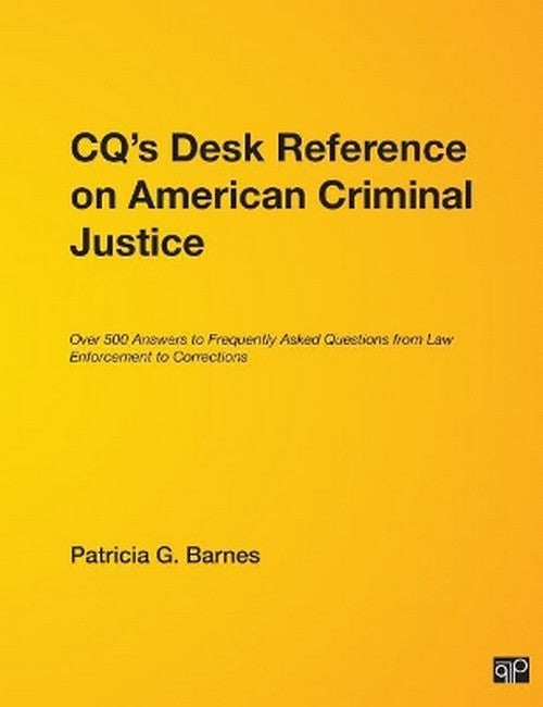 CQ's Desk Reference on American Criminal Justice