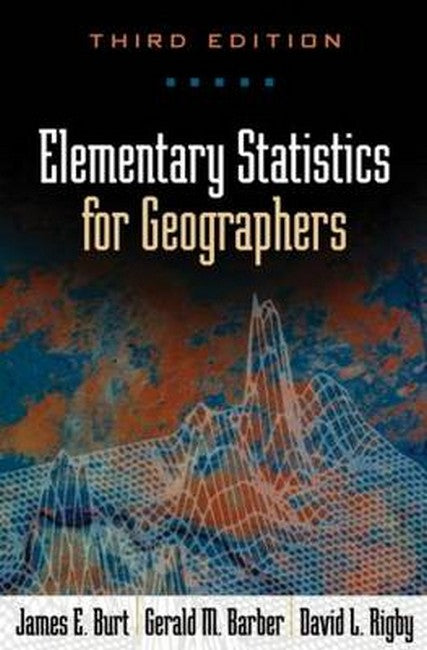 Elementary Statistics for Geographers, Third Edition 3/e