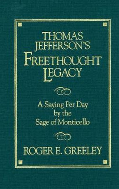 Thomas Jefferson's Freethought Legacy