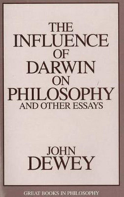 Influence of Darwin on Philosophy and Other Essays