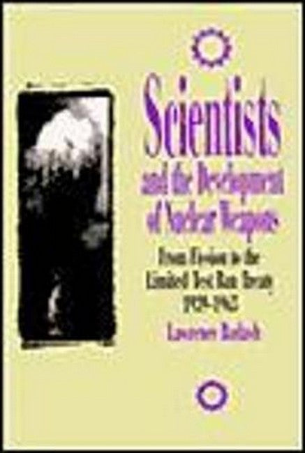 Scientists and the Development of Nuclear Weapons