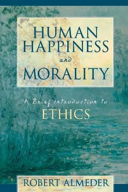 Human Happiness and Morality