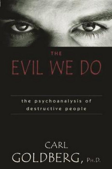 The Evil We Do