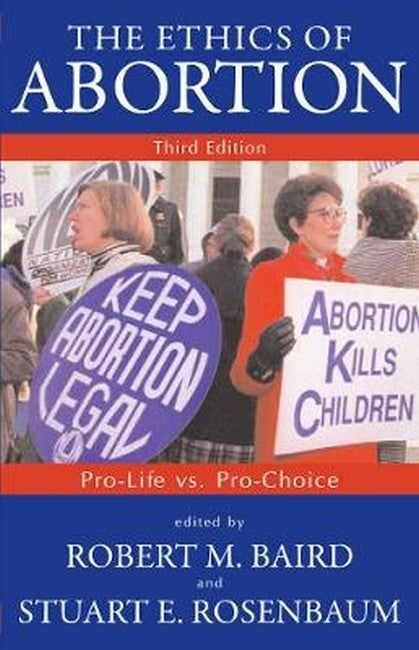 The Ethics of Abortion