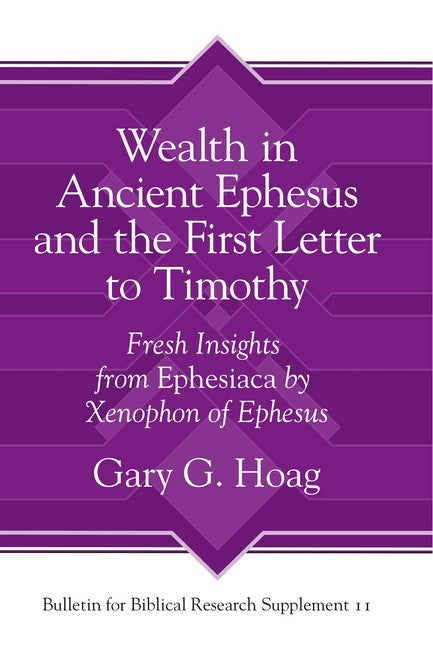Wealth in Ancient Ephesus and the First Letter to Timothy