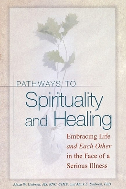 Pathways To Spirituality and Healing