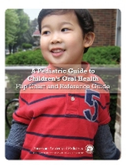 A Pediatric Guide to Children's Oral Health 6/e