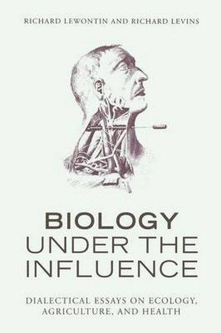 Biology Under the Influence