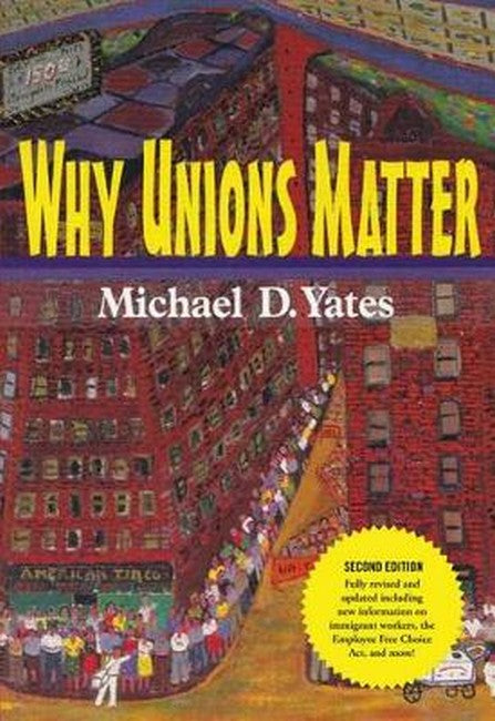 Why Unions Matter 2/e