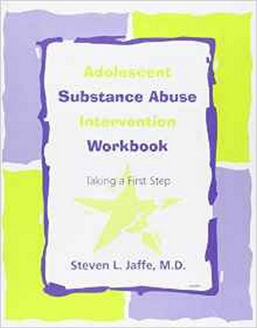 Adolescent Substance Abuse Intervention Workbook