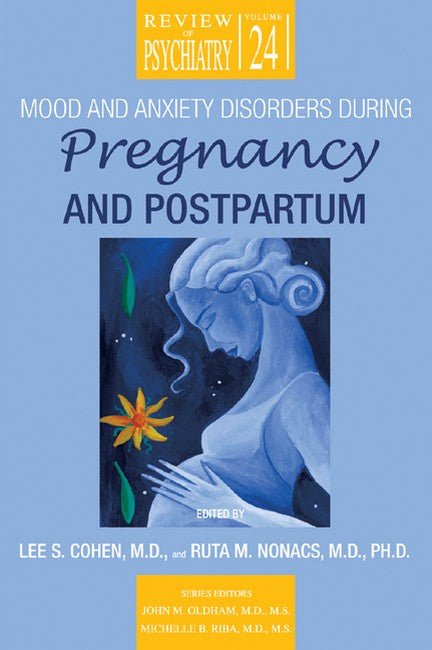 Mood and Anxiety Disorders During Pregnancy and Postpartum