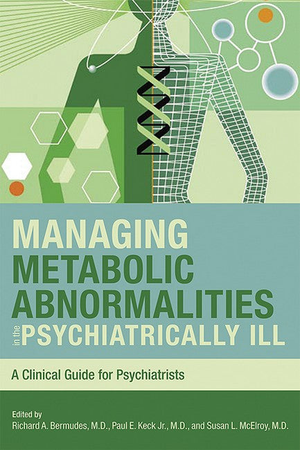 Managing Metabolic Abnormalities in the Psychiatrically Ill