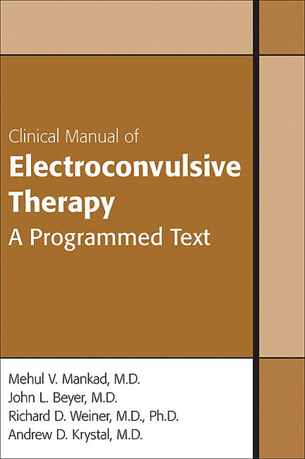 Clinical Manual of Electroconvulsive Therapy