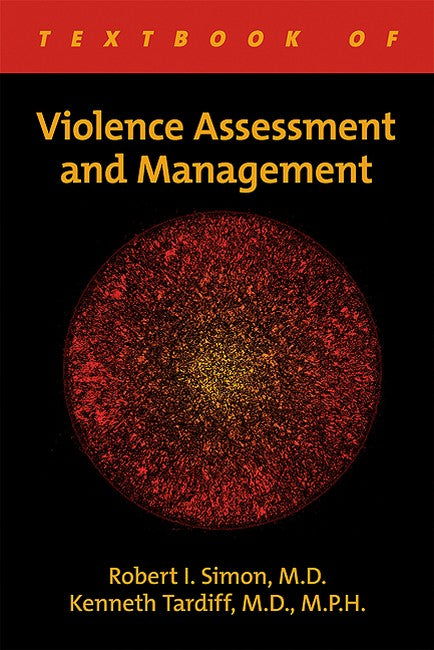 Textbook of Violence Assessment and Management