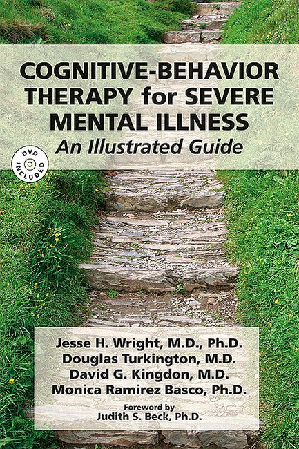 Cognitive-Behavior Therapy for Severe Mental Illness