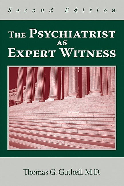 The Psychiatrist as Expert Witness 2/e