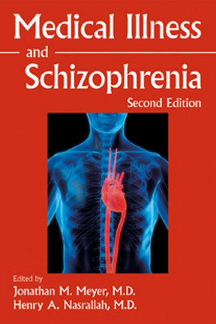 Medical Illness and Schizophrenia 2/e