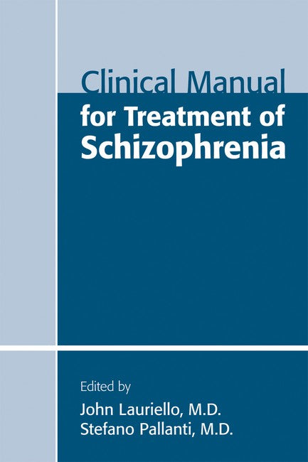 Clinical Manual for Treatment of Schizophrenia