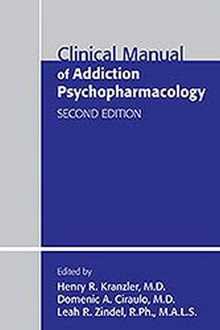 Clinical Manual of Addiction Psychopharmacology 2/e