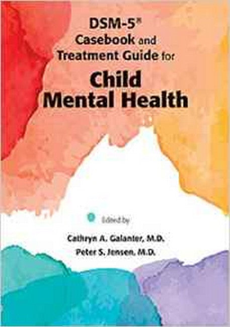 DSM-5 (R) Casebook and Treatment Guide for Child Mental Health