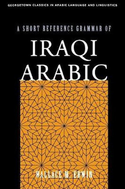 A Short Reference Grammar of Iraqi Arabic