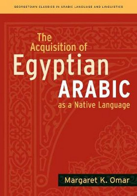 The Acquisition of Egyptian Arabic as a Native Language