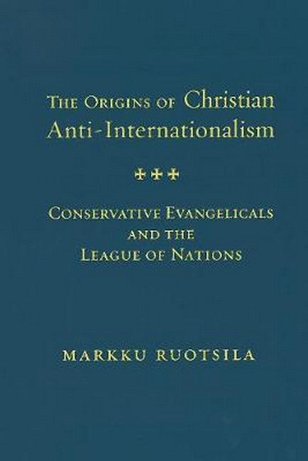 The Origins of Christian Anti-Internationalism