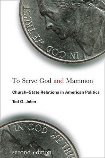 To Serve God and Mammon 2/e