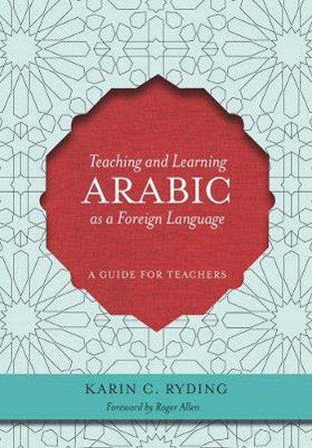 Teaching and Learning Arabic as a Foreign Language