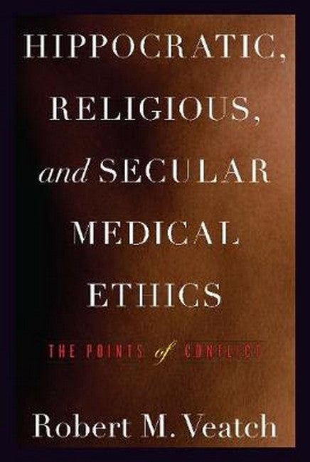 Hippocratic, Religious, and Secular Medical Ethics